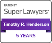 Rated By Super Lawyers Timothy R. Henderson 5 Years